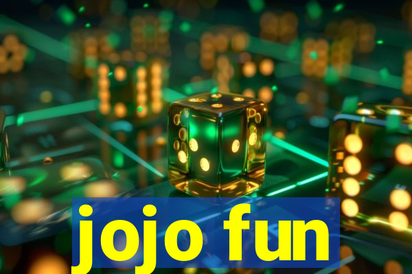 jojo fun